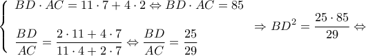 \displaystyle \left\{ \begin{array}{l} 
BD \cdot AC = 11 \cdot 7 + 4 \cdot 2 \Leftrightarrow BD \cdot AC = 85\\ 
\\ 
\dfrac{{BD}}{{AC}} = \dfrac{{2 \cdot 11 + 4 \cdot 7}}{{11 \cdot 4 + 2 \cdot 7}} \Leftrightarrow \dfrac{{BD}}{{AC}} = \dfrac{{25}}{{29}} 
\end{array} \right. \Rightarrow B{D^2} = \frac{{25 \cdot 85}}{{29}} \Leftrightarrow 