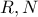 R,N