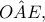 \hat{OAE}, \hat{OAE},