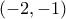 (-2 , -1)