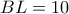 BL=10 BL=10