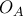 O_{A}