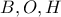 B,O,H