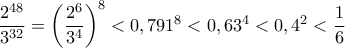 \dfrac{2^{48}}{3^{32}}=\left(\dfrac{2^6}{3^4}\right)^8<0,791^8<0,63^4<0,4^2<\dfrac{1}{6}
