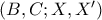 (B, C; X, X') (B, C; X, X')