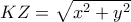 \displaystyle 
KZ = \sqrt {x^2  + y^2 }