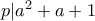 p|a^2+a+1