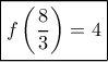 \boxed{f\left( {\frac{8}{3}} \right) = 4}