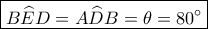 \boxed{B\widehat ED=A\widehat DB=\theta=80^\circ}