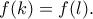 f(k)=f(l). f(k)=f(l).