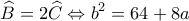\displaystyle \widehat B = 2\widehat C \Leftrightarrow {b^2} = 64 + 8a
