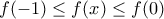 f(-1)\leq f(x) \leq f(0)