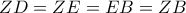 ZD = ZE = EB = ZB
