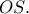 OS.