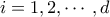 i=1, 2, \cdots , d