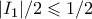 |I_1|/2 \leqslant 1/2
