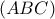 \displaystyle{ (ABC) }