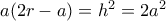 a(2r-a)=h^2=2a^2