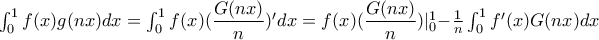 \int_{0}^{1}f(x)g(nx)dx=\int_{0}^{1}f(x)(\dfrac{G(nx)}{n})'dx=f(x)(\dfrac{G(nx)}{n})|^{1}_{0}-\frac{1}{n}\int_{0}^{1}f'(x)G(nx)dx
