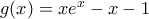 g(x)=xe^x-x-1