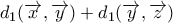 d_1({\overrightarrow{x},\overrightarrow{y}})+d_1({\overrightarrow{y},\overrightarrow{z}})