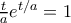 \frac{t}{a}e^{t/a} = 1