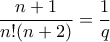 \displaystyle{ \frac{n+1}{n!(n+2)} = \frac{1}{q}}