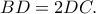 BD=2DC.