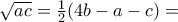\sqrt {ac} = \frac {1}{2} (4b-a-c)=