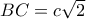 BC=c\sqrt 2