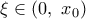 \xi \in (0,\,\,{{x}_{0}})