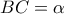 BC = \alpha