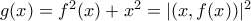 g(x) = f^2(x) + x^2 = |(x,f(x))|^2