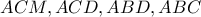 ACM,ACD,ABD,ABC