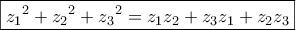\boxed{{z_1}^2 + {z_2}^2 + {z_3}^2 = {z_1}{z_2} + {z_3}{z_1} + {z_2}{z_3}}