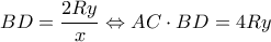 \displaystyle BD = \frac{{2Ry}}{x} \Leftrightarrow AC \cdot BD = 4Ry
