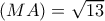 (MA)=\sqrt{13}