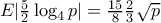 E|\frac{5}{2}\log _{4}p|=\frac{15}{8}\frac{2}{3}\sqrt{p} E|\frac{5}{2}\log _{4}p|=\frac{15}{8}\frac{2}{3}\sqrt{p}