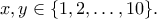 x,y\in\{1,2,\ldots,10\}.