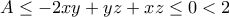 A\le -2xy+yz+xz \le 0 < 2