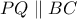 PQ \parallel BC PQ \parallel BC