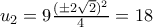 u_2=9\frac{(\pm 2\sqrt{2})^2}{4}=18