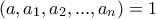 (a,a_{1},a_{2},...,a_{n})=1 (a,a_{1},a_{2},...,a_{n})=1