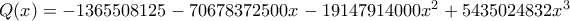 Q(x)=-1365508125-70678372500x-19147914000x^2+5435024832x^3 Q(x)=-1365508125-70678372500x-19147914000x^2+5435024832x^3