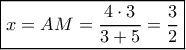 \boxed{x = AM = \frac{{4 \cdot 3}}{{3 + 5}} = \frac{3}{2}}