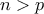 n>p