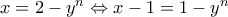 x=2-y^{n} \Leftrightarrow x-1=1-y^{n}