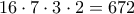 16\cdot7\cdot3\cdot2=672