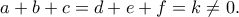 a+b+c=d+e+f=k\ne 0.
