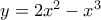 y=2x^2-x^3